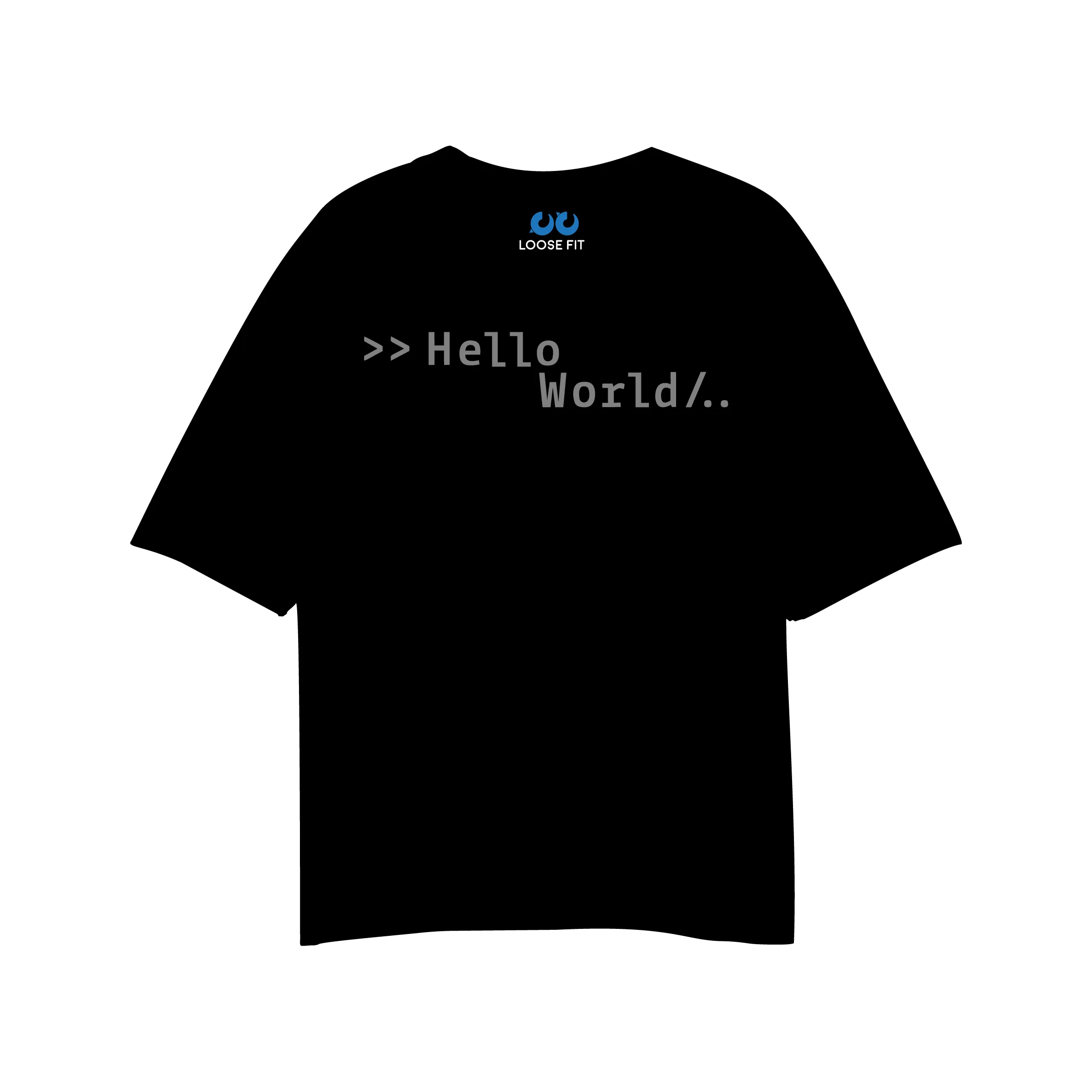 Hello World (Loose Fit T-shirt)