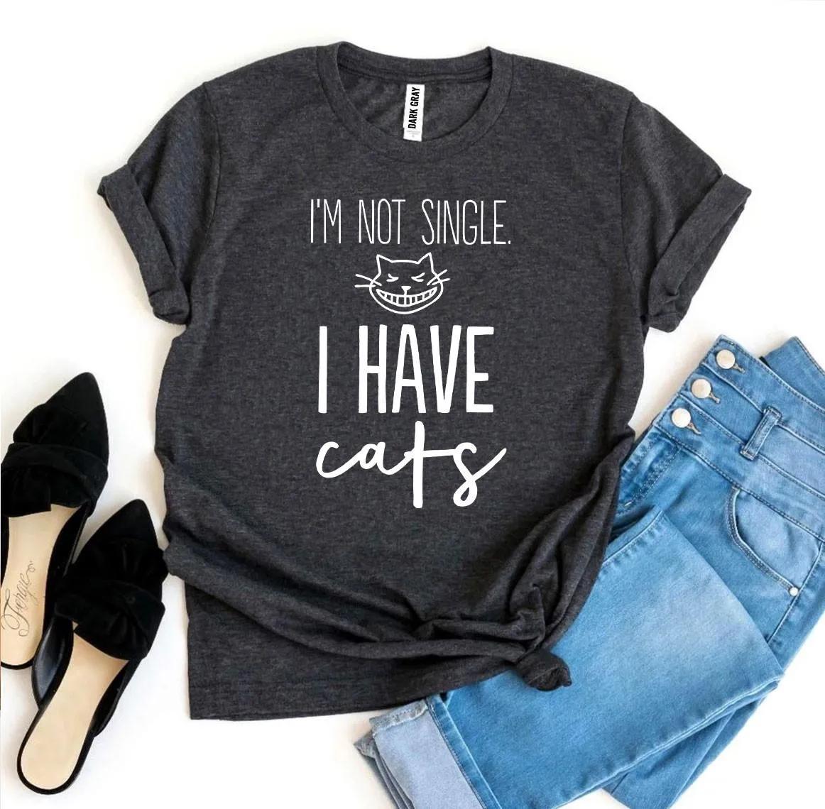 I’m Not Single I Have Cats T-shirt